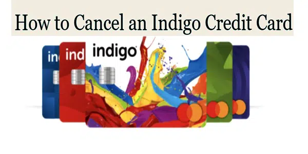 How to Close Indigo Credit Card