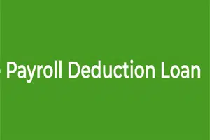 Payroll Deduction Loans